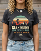 Keep Going – Motivational Graphic T-Shirt | Premium 100% Cotton | CityVybe